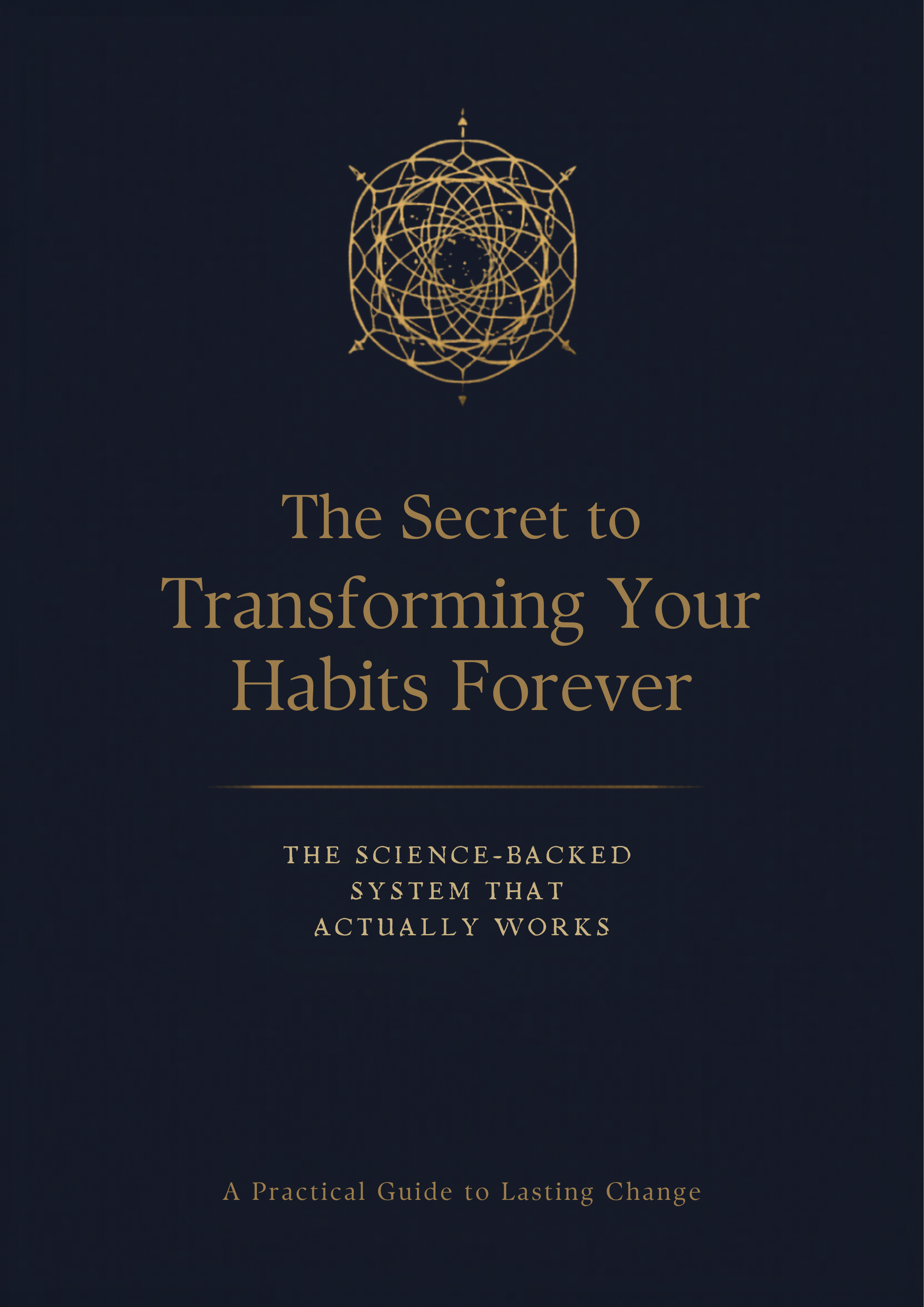 The Secret to Transforming Your Habits Forever (Ebook)